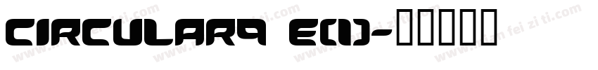 CIRCULAR9 E(1)字体转换